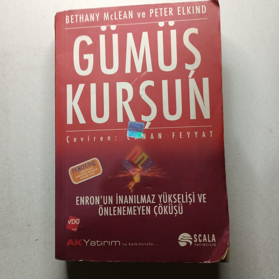 Gümüş Kurşun: Enron'un İnanılmaz Yükselişi ve Önlenemeyen Çöküşü