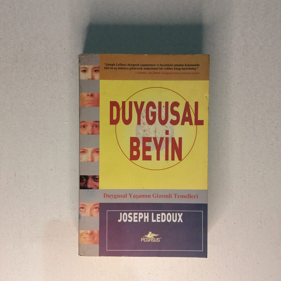 Duygusal Beyin / Duygusal Yaşamın Gizemli Temelleri
