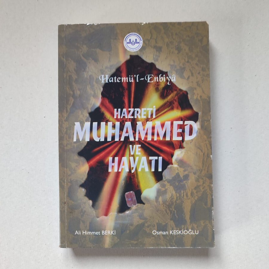Hatemü'l Enbiya Hazreti Muhammed ve Hayatı