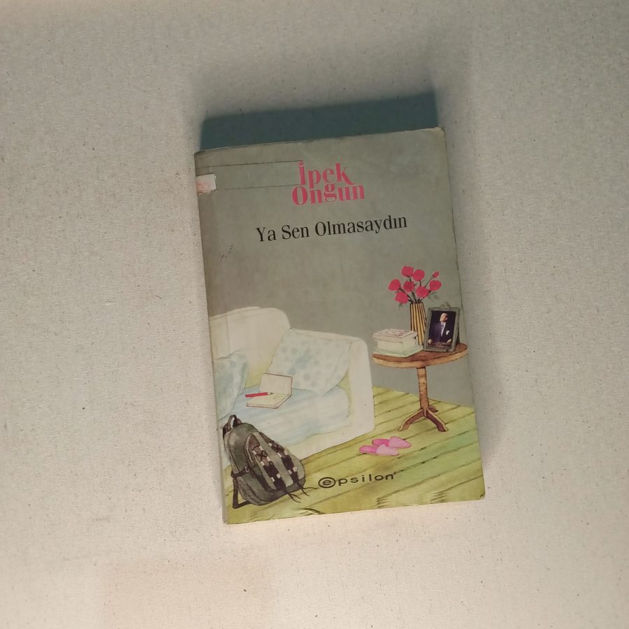 Ya Sen Olmasaydın