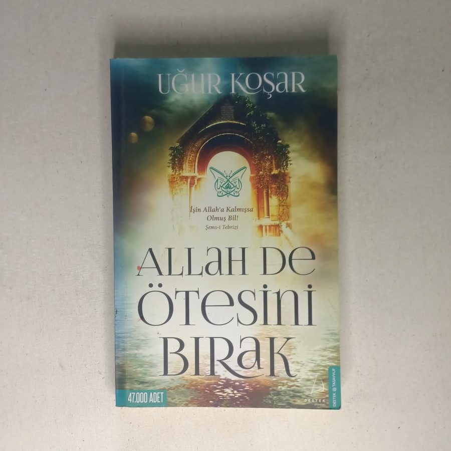 Allah De Ötesini Bırak
