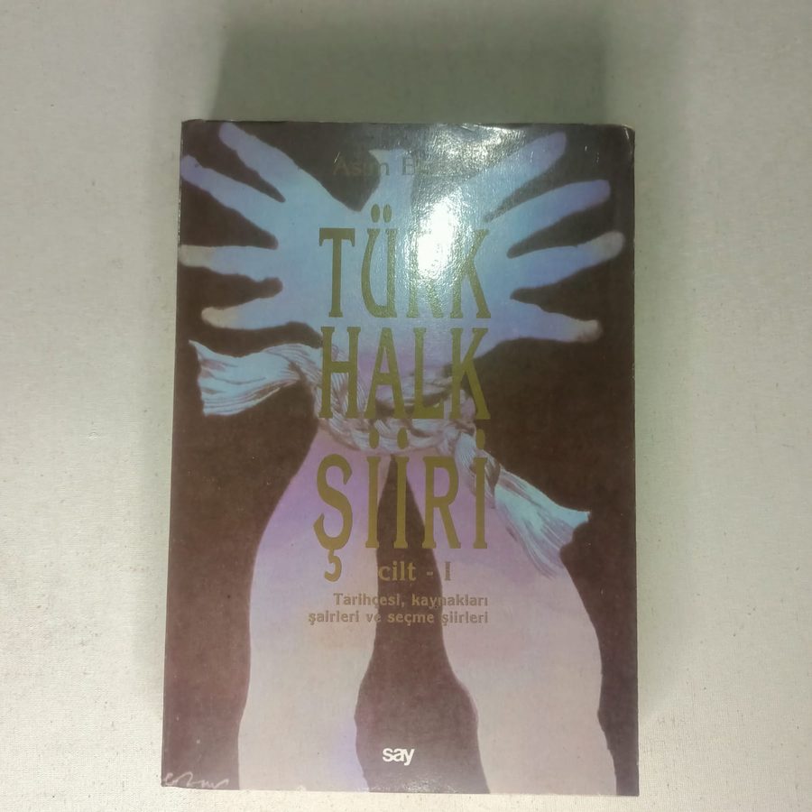 Türk Halk Şiiri Cilt 1 ( Tarihçesi, Kaynakları, Şairleri ve Seçme Şiirleri )