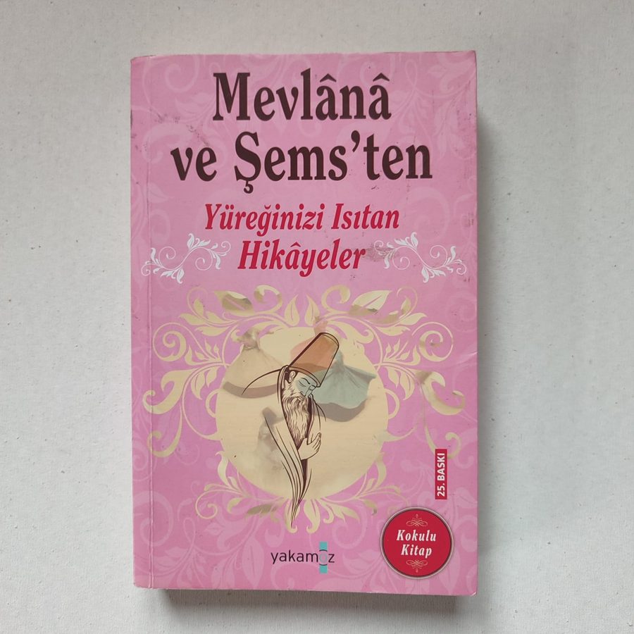 Mevlana ve Şems'ten Yüreğinizi Isıtan Hikayeler