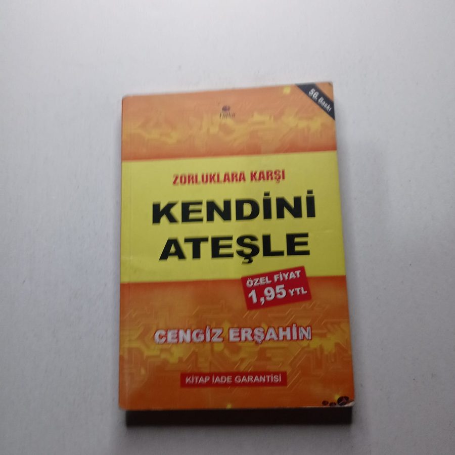 Zorluklara Karşı Kendini Ateşle